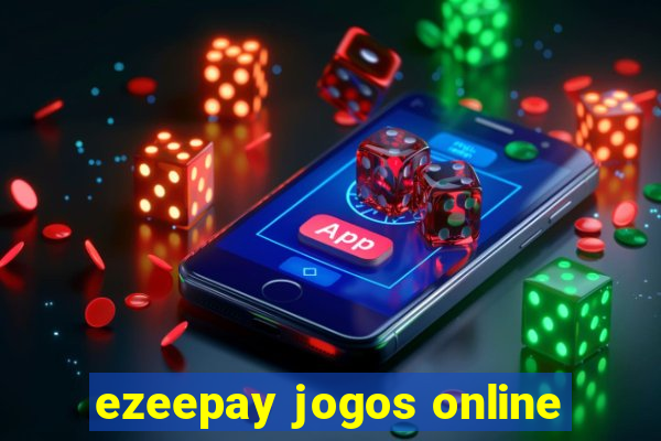 ezeepay jogos online